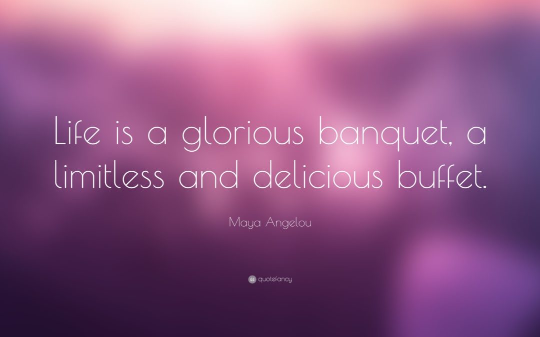 Life Is a Banquet