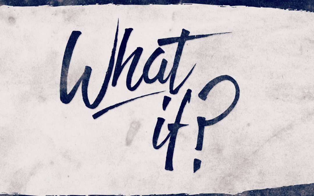 What If?