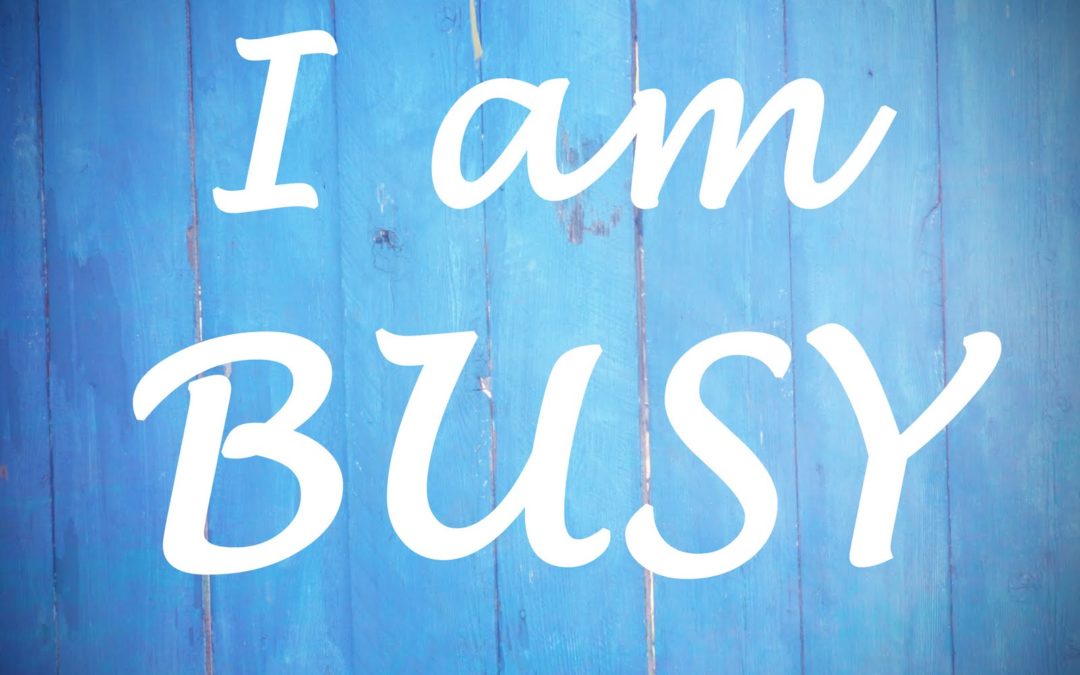 Busy Busy Busy